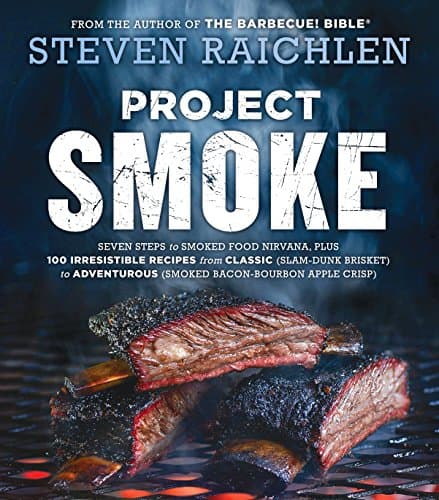 Steven Raichlen Project Smoke: Seven Steps to Smoked Food Nirvana